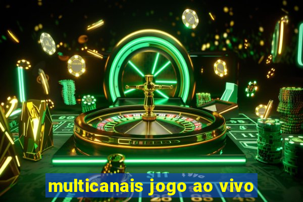 multicanais jogo ao vivo